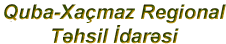 Quba-Xaçmaz Regional Təhsil İdarəsi