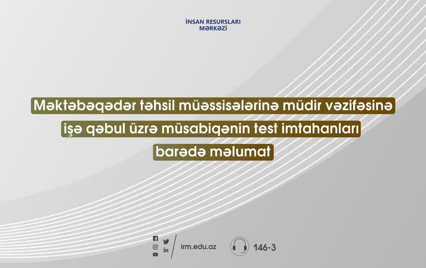 Müdir vəzifəsinə işə qəbul ilə bağlı məlumat şəxsi səhifələrə göndərildi