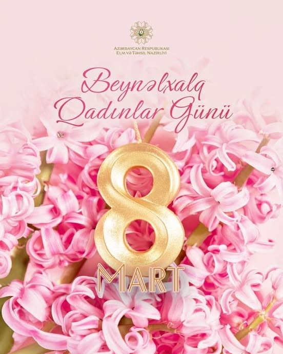 Gözəlliyin və zərifliyin rəmzi olan dəyərli xanımlar, bayramınız mübarək!