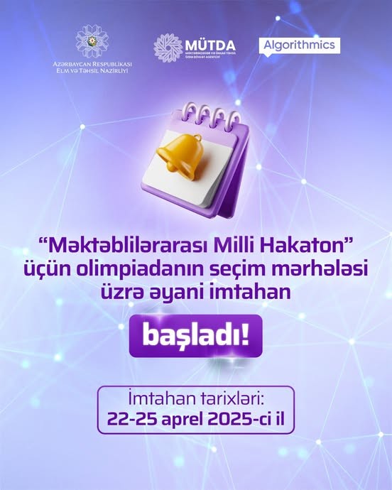 “Məktəblilərarası Milli Hakaton - 2025” müsabiqəsinin seçim mərhələsi başlayıb.