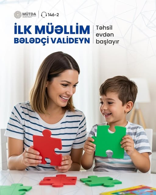 Hər bir uşağın ilk müəllimi onun valideynidir